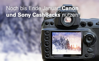 Noch bis Ende Januar: Canon und Sony CashBacks nutzen!