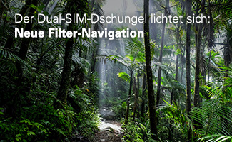 Der Dual-SIM-Dschungel lichtet sich: Neue Filter-Navigation