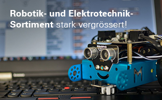 Robotik- und Elektrotechnik-Sortiment stark vergrössert!