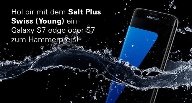 Hol dir mit dem Plus Swiss (Young) ein Galaxy S7 edge oder S7 zum Hammerpreis!