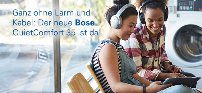 Ganz ohne Lärm und Kabel: Der neue Bose QuietComfort 35 ist da!
