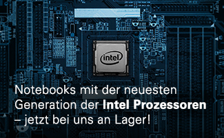 Notebooks mit der neuesten Generation der Intel Prozessoren: jetzt bei uns an Lager!