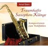 Traumhafte Saxophon Klänge (Arnd Stein, 2007)
