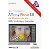 Das Praxisbuch zu Affinity Photo 1.5 für Windows und Mac (Deutsch)