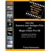 Von der Kamera zum fertigen Film mit Magix Video Pro X8 (Deutsch)