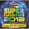 Super Karaoke Hits 2013 (2013)