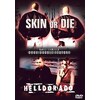 Skin Or Die/Helldorado/DVD (DVD)