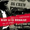 Bad Bad Reggae - Menil Express - Oi Years