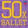 Decca 50 X Ballet
