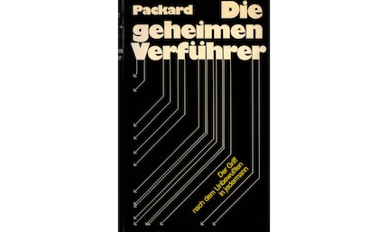 Vance Packards Buch auf Deutsch: Die geheimen Verführer