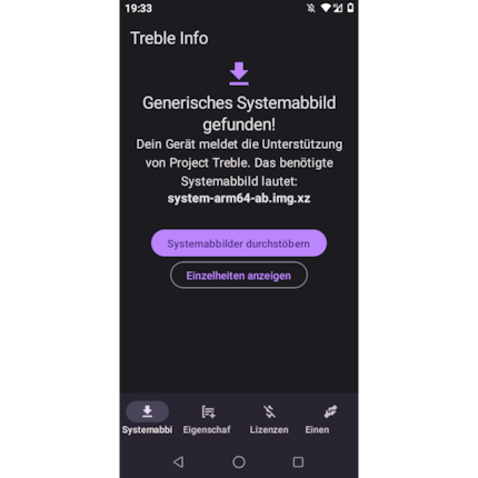 Die App Treble Info sagt dir, ob ein GSI generell funktioniert. Ausserdem zeigt sie die CPU-Architektur (ARM oder ARM64), die Binder-Architektur und das Partitionslayout (a oder ab).
