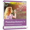 Photoshop Elements 15 - Das umfangreiche Praxisbuch! (Cantante Kyra, Cantante Cristiano, Tedesco)