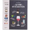 Le vin en 50 Questions