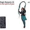Magic Moments 10-In The Spirit Of Jazz (2017)