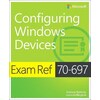 Exam Ref 70-697 Configuring Windows Devices (Andrew Bettany, Jason Kellington, Inglese)